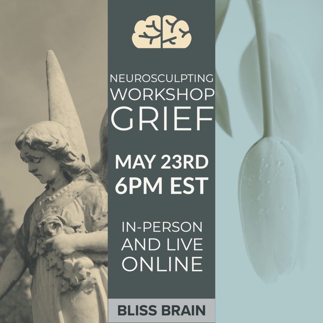 NeuroSculpting Grief Workshop
