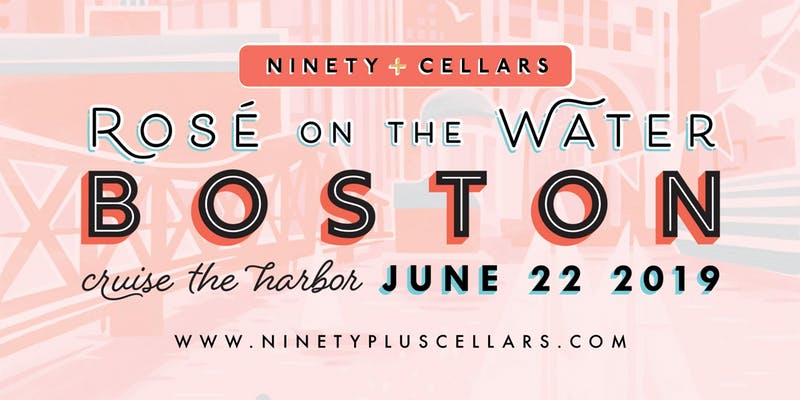 90 + Cellars Presents Rose on the Water Cruise
