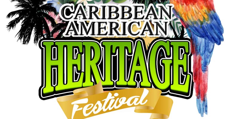 Caribbean American Heritage Festival Caribbean American Heritage Festival